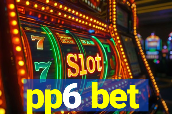 pp6 bet